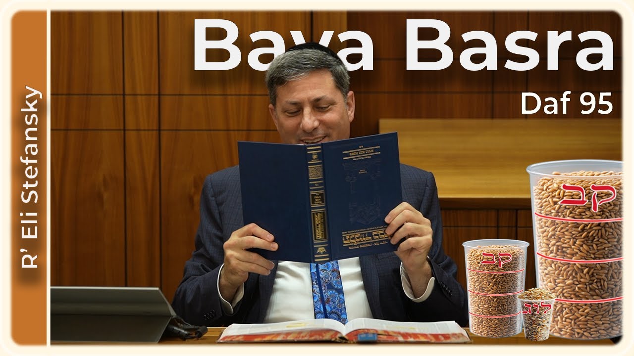 Daf Yomi Bava Basra Daf 95 by R’ Eli Stefansky