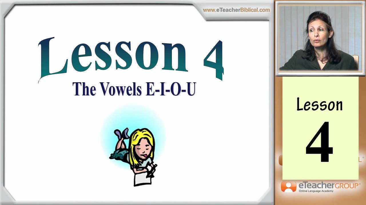 Learn Biblical Hebrew - lesson 4 - Hebrew Vowels EIOU | by eTeacherBiblical.com