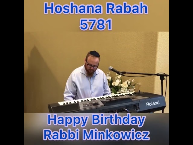 Happy Birthday Rabbi Minkowicz Hoshana Rabah 5781 Concert by Avi Gev