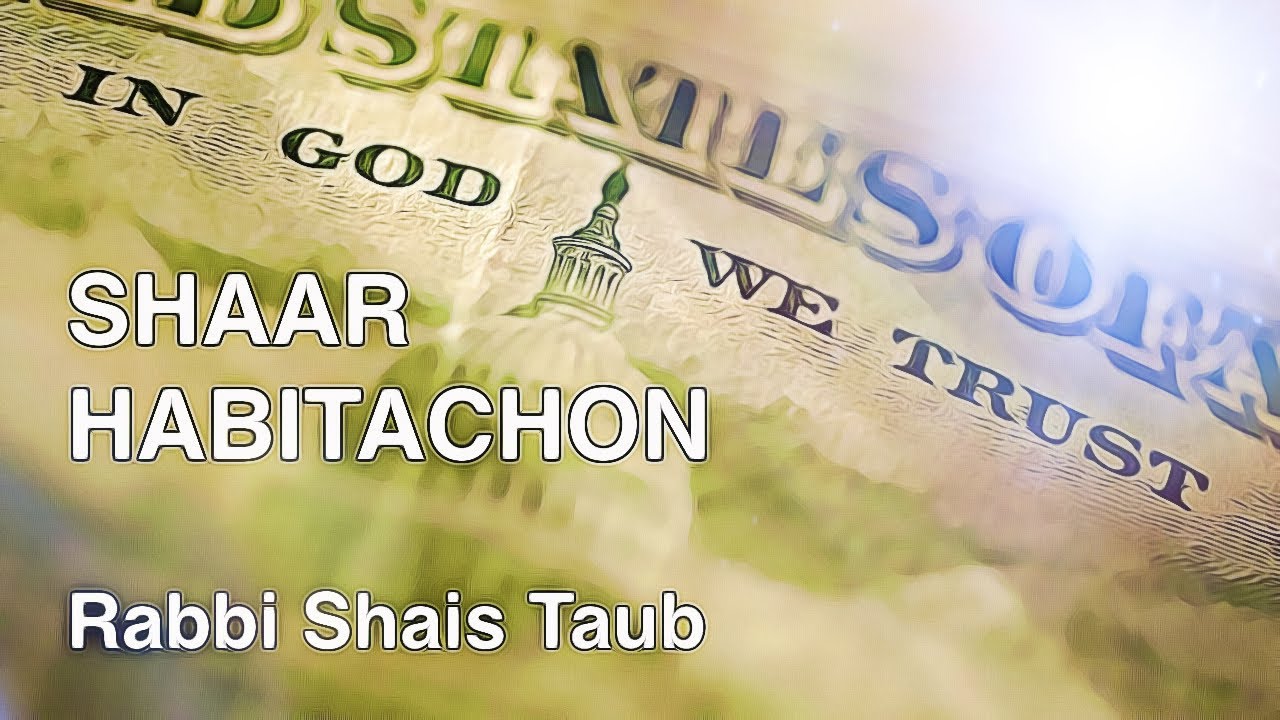 Shaar HaBitachon Lesson 2 with Rabbi Shais Taub