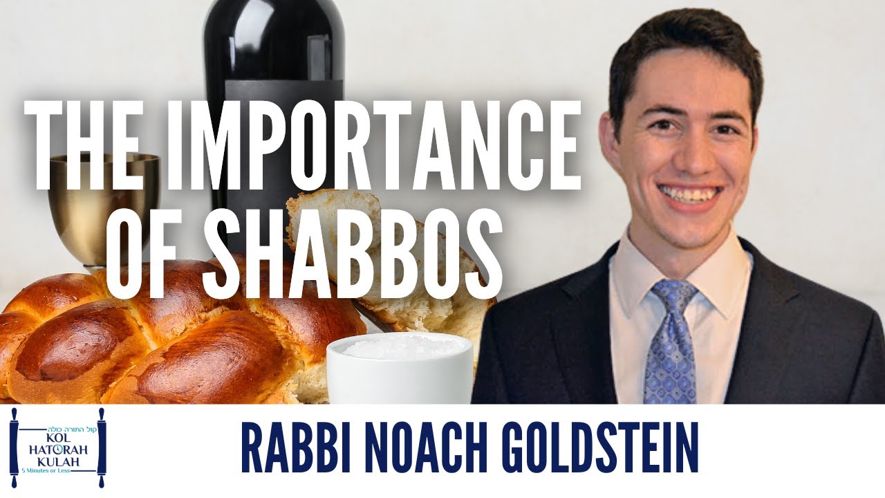 The Importance of Shabbos - Rabbi Noach Goldstein
