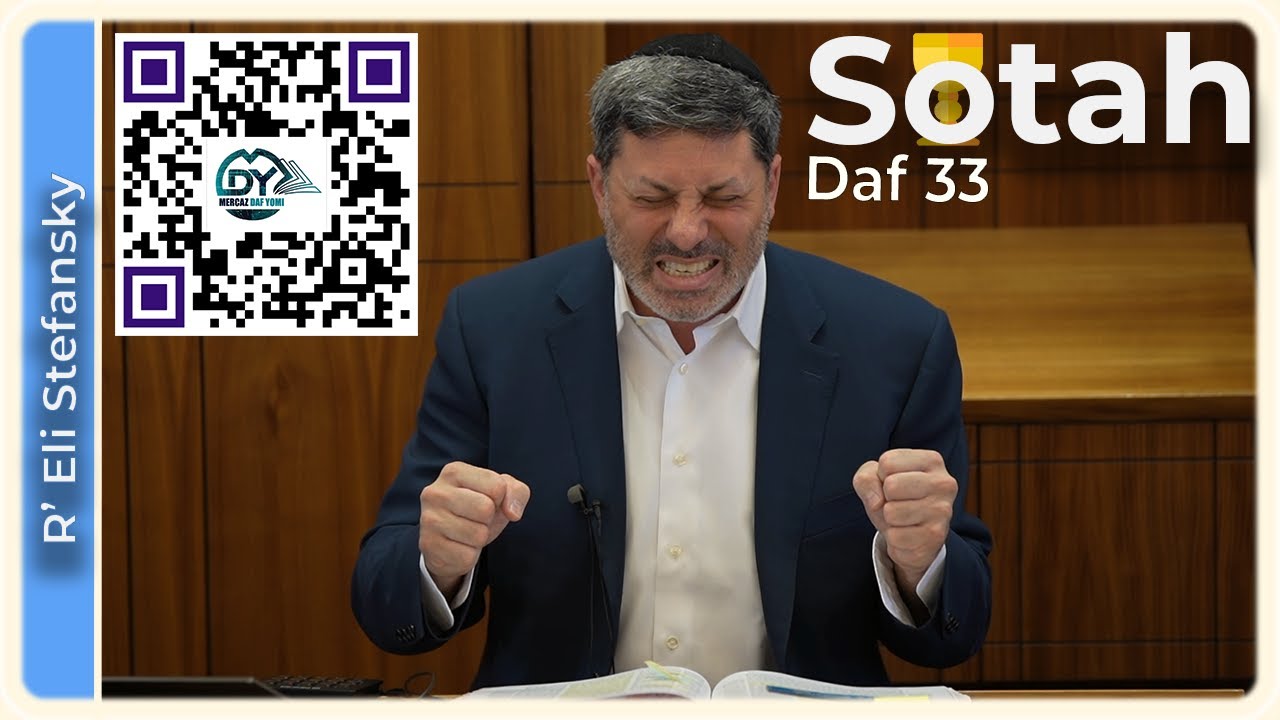 Daf Yomi Sotah Daf 33 by R’ Eli Stefansky