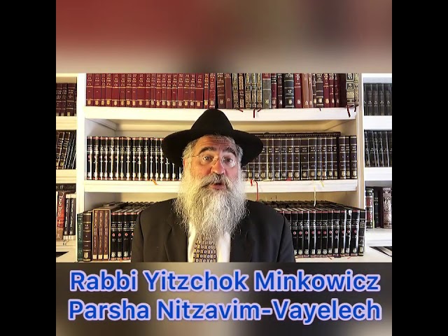 Rabbi Minkowicz Weekly Torah Lesson Parsha Nitzavim-Vayelech 5780