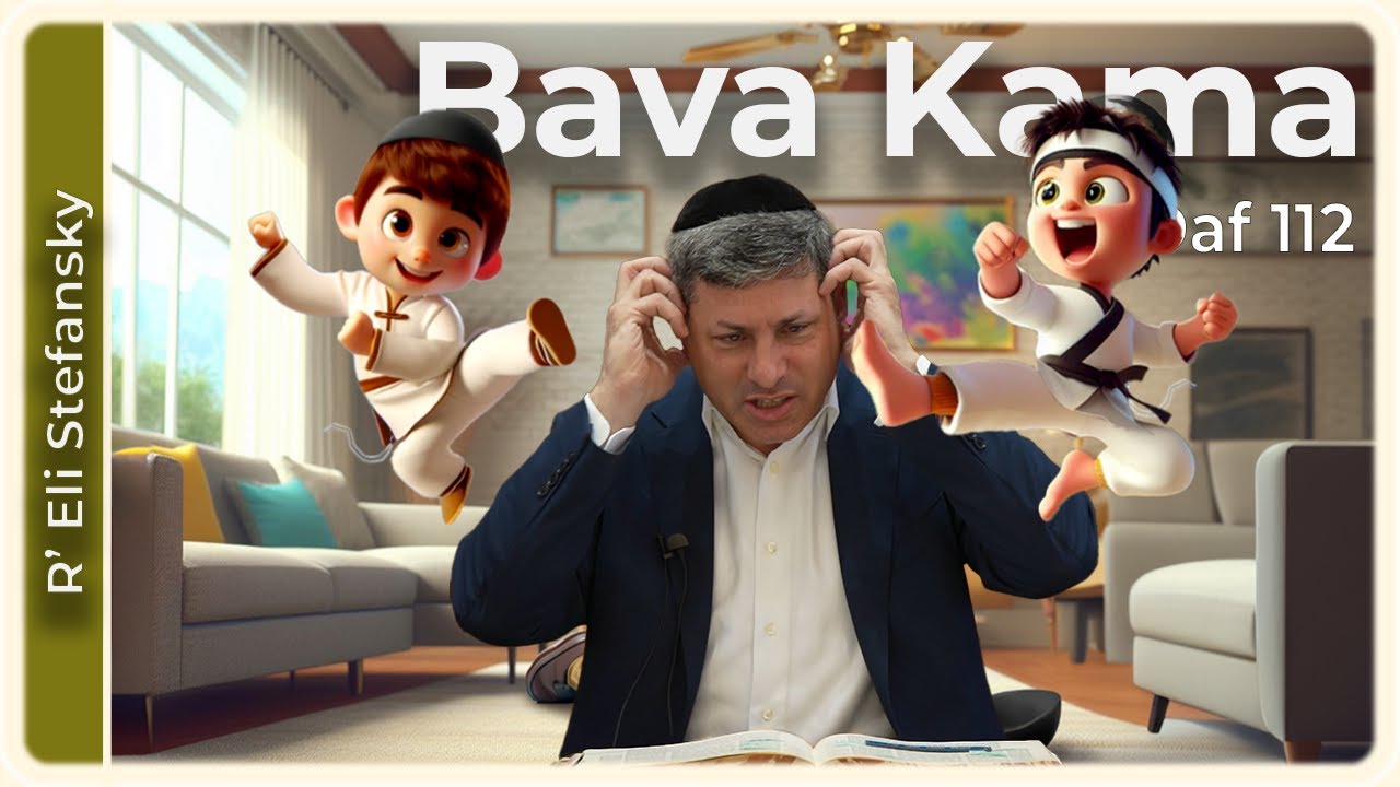 Daf Yomi Bava Kama Daf 112 by R’ Eli Stefansky