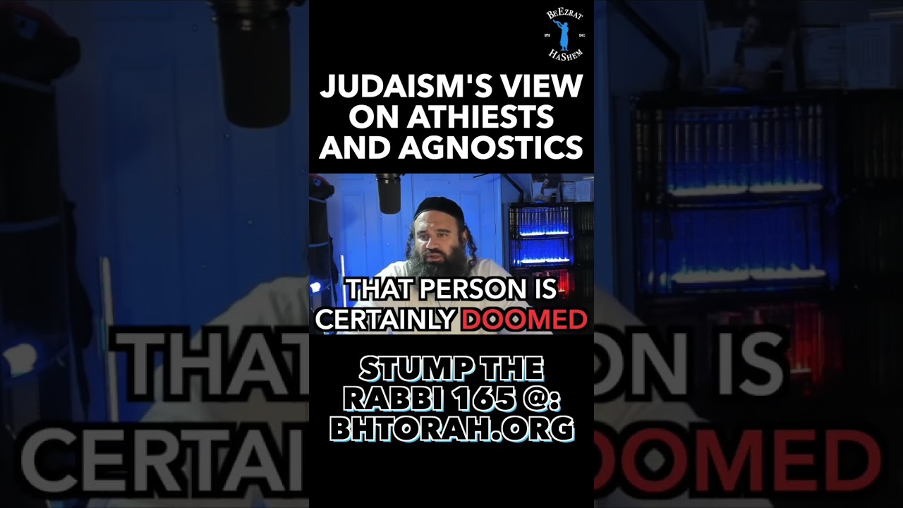 What is Judaism's View on Atheists and Agnostics? #religion #RabbiYaronReuven #Judaism #Atheism