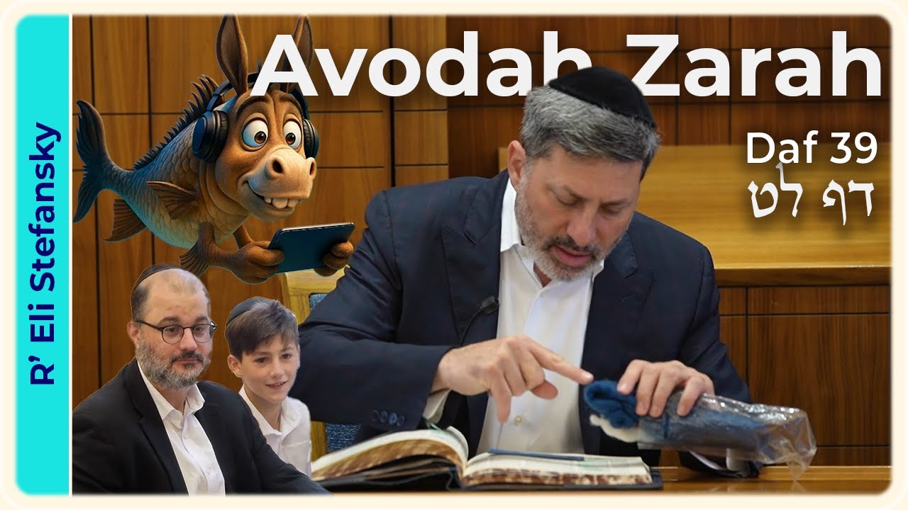 Daf Yomi Avodah Zarah Daf 39 by R' Eli Stefansky