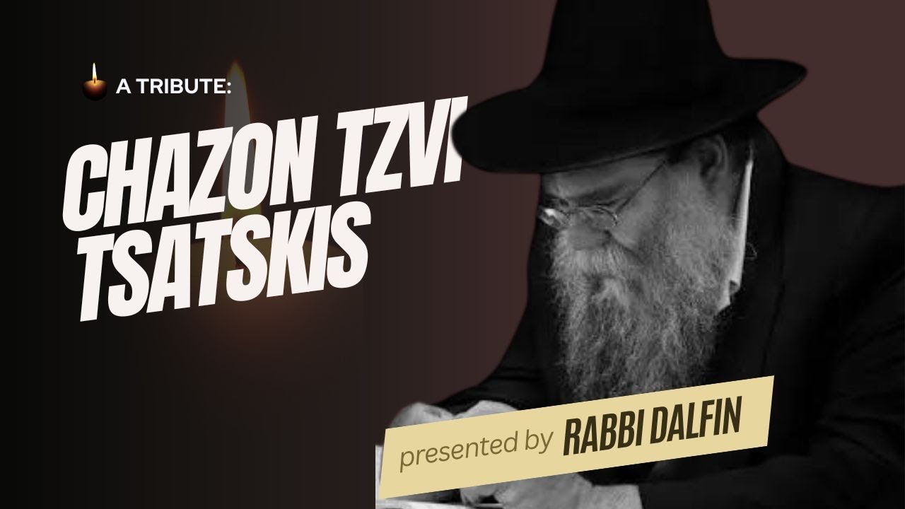 Chazon Tzvi Tsatskis, Yahrtzeit Yud Shevat, Chabad was his bloodstream, Love for Rebbe- RC Dalfin