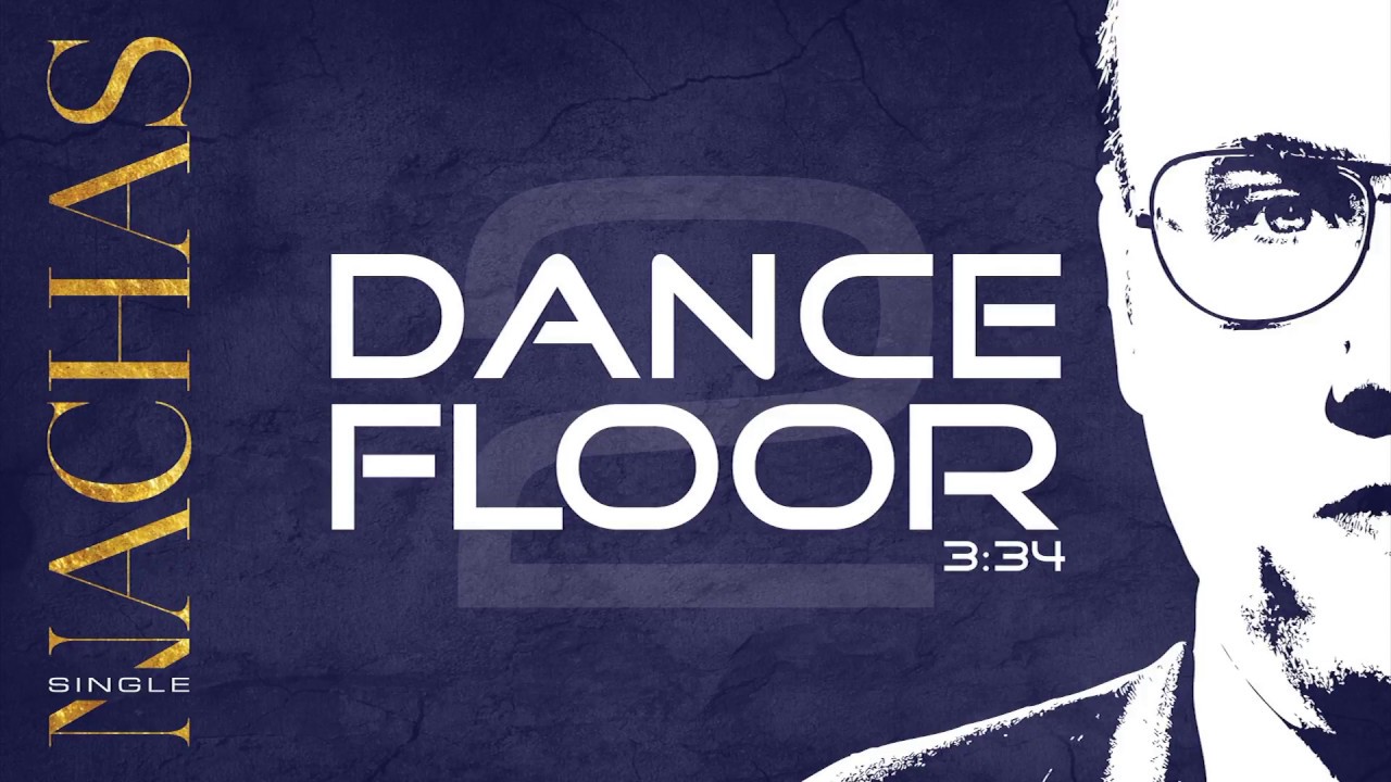 NACHAS - Dance Floor (Lyric Video)