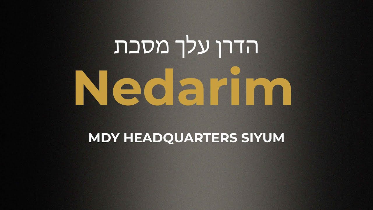 MDY Siyum Nedarim