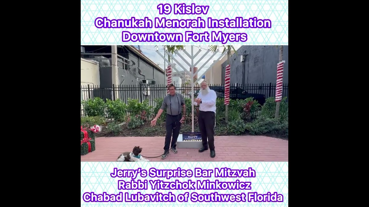 Jerry’s Surprise Bar Mitzvah Chabad  19 Kislev Chanukah Menorah Installation Downtown Fort Myers