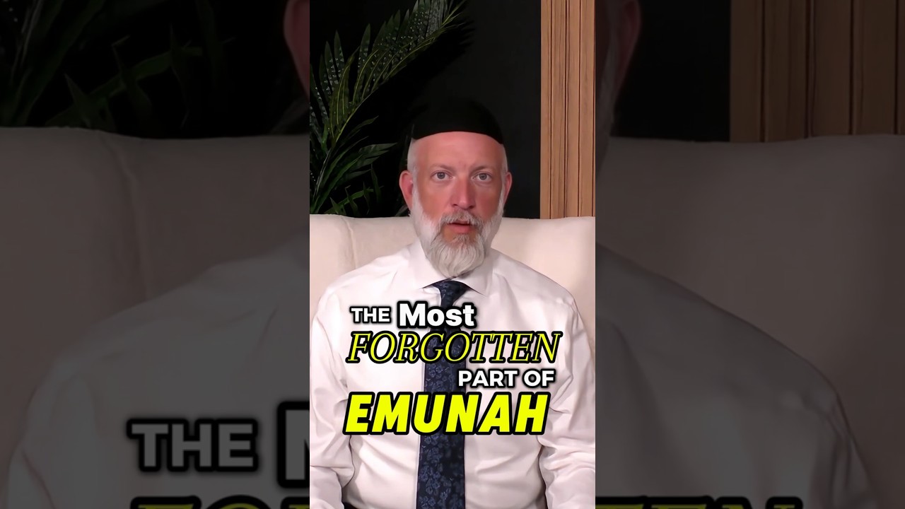 The most FORGOTTEN part of Emunah