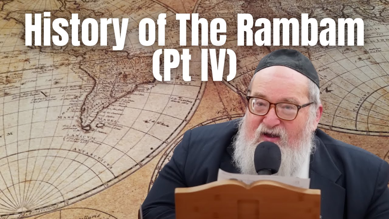 History of The Rambam (Pt IV) | Rabbi Yitzchak Breitowitz