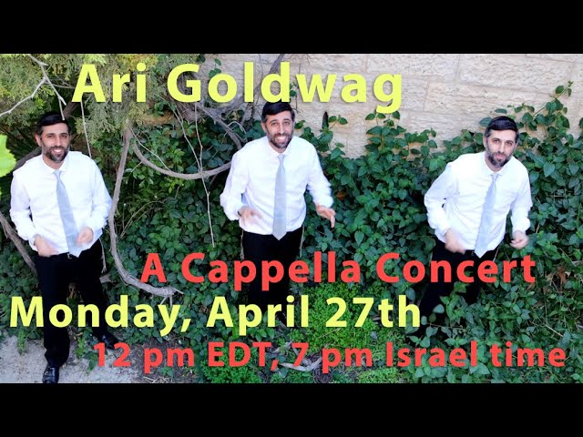Ari Goldwag A Cappella Concert