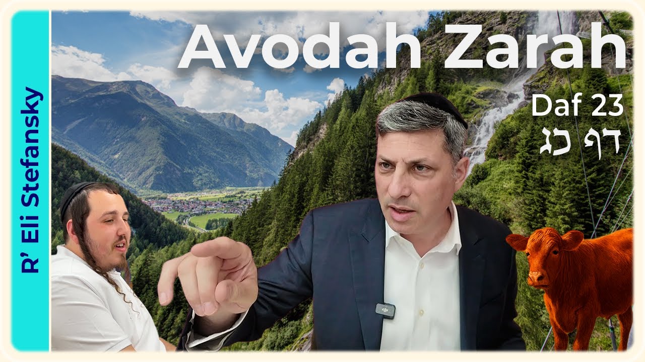 Daf Yomi Avodah Zarah Daf 23 by R’ Eli Stefansky