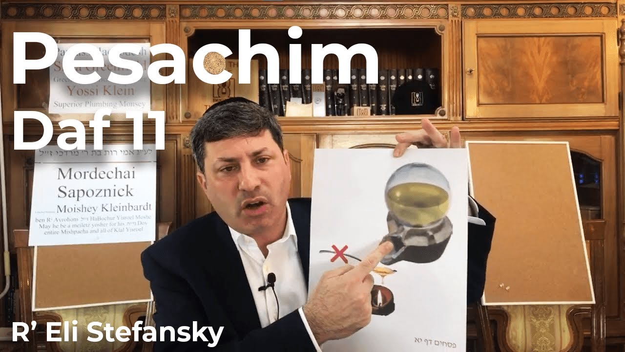 Daf Yomi Pesachim Daf 11 by R’ Eli Stefansky