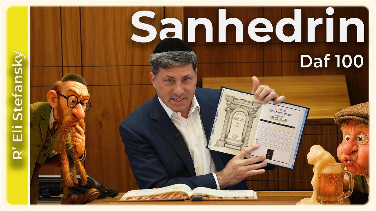 Daf Yomi Sanhedrin Daf 100 by R’ Eli Stefansky