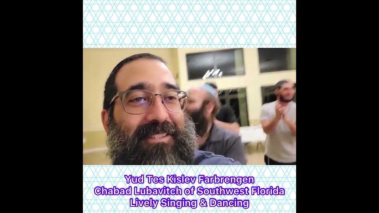 Yud Tes Kislev Farbrengen Lively Singing & Dancing Chabad Lubavitch of Southwest Florida