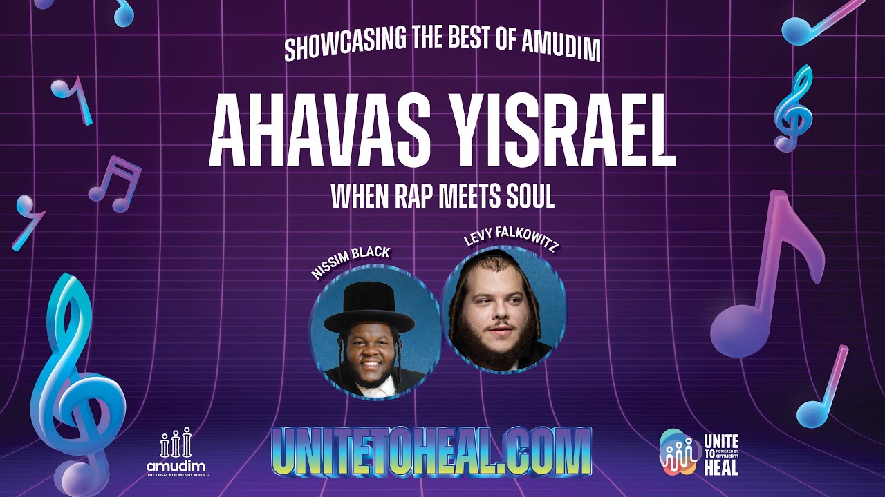Ahavas Yisrael: When Rap Meets Soul - Featuring Nissim Black and Levy Falkowitz