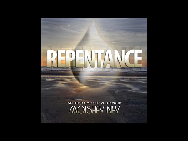 Moishey Ney | "Repentance" (2014)