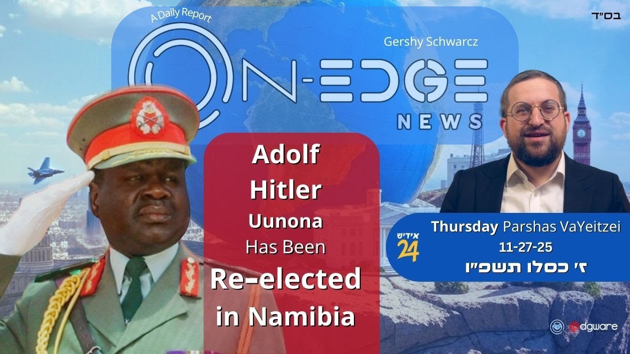 Adolf Hitler Uunona Has Been Re-elected in Namibia | On Edge News | Gershy Schwarcz