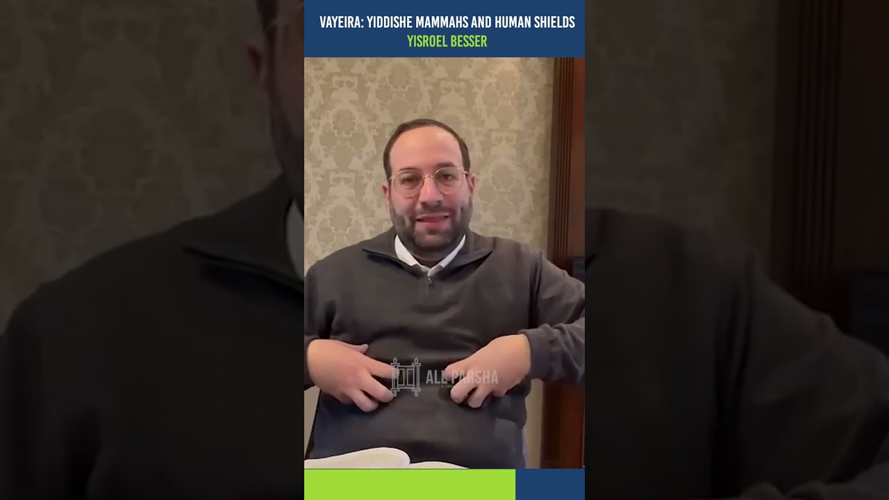 Vayeira: Yiddishe Mammahs and Human Shields