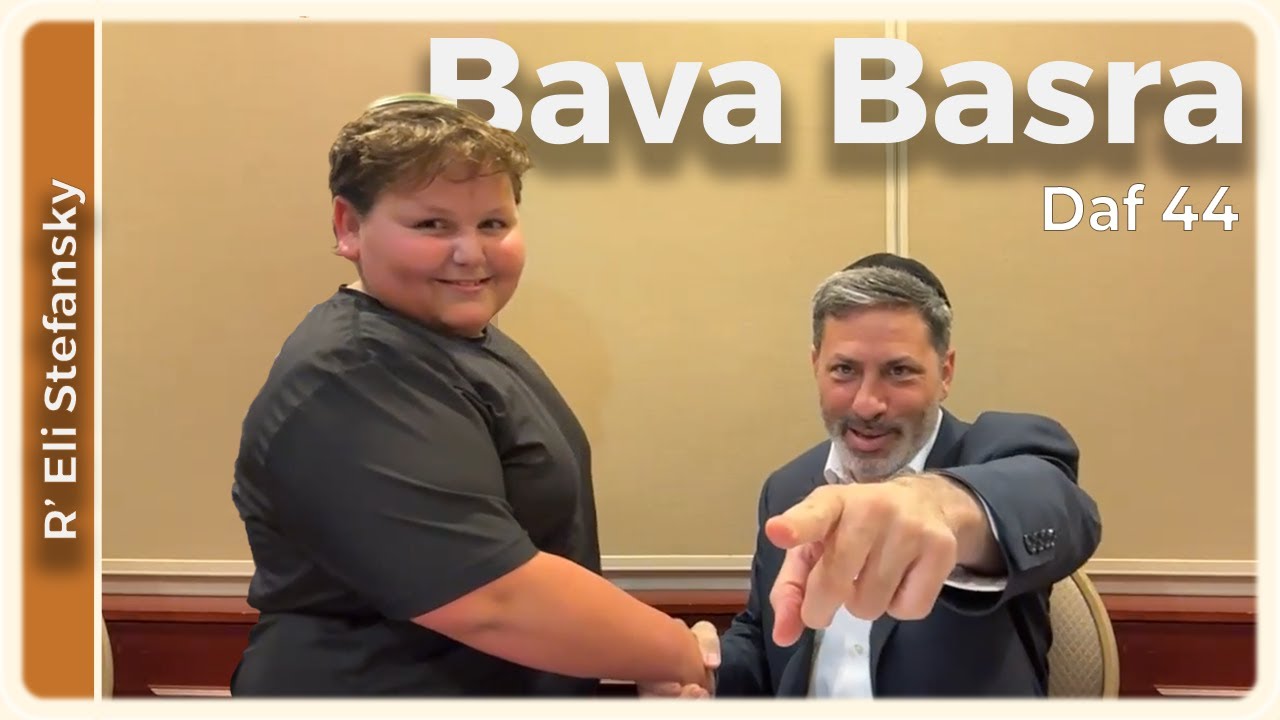 Daf Yomi Bava Basra Daf 44 by R’ Eli Stefansky