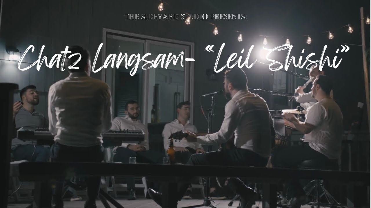 Chatz Langsam: “Leil Shishi”
