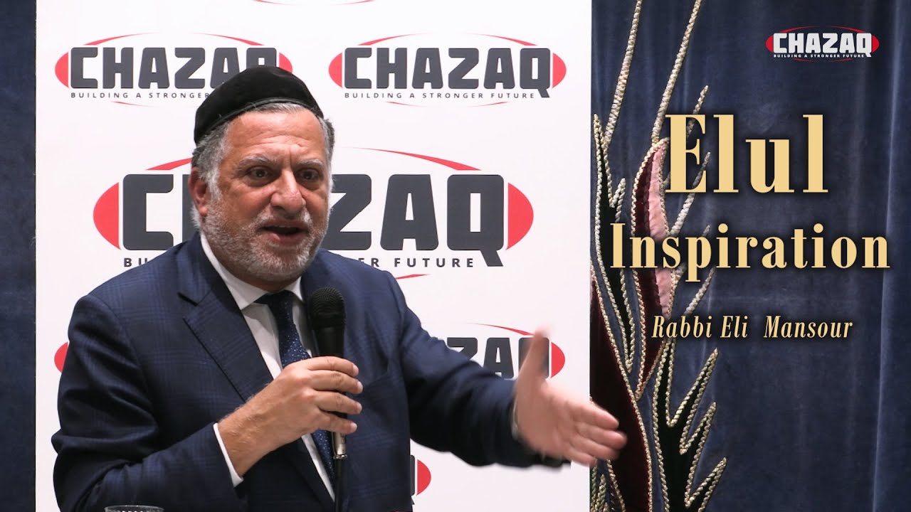 Rabbi Eli Mansour | Pre Rosh Hashanah: Elul Inspiration | CHAZAQ