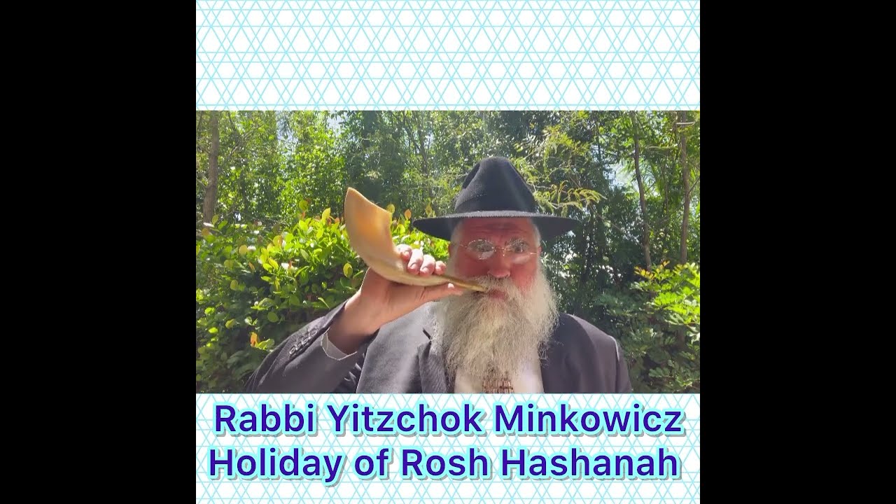 Rabbi Yitzchok Minkowicz Weekly Torah Lesson Holiday of Rosh Hashanah