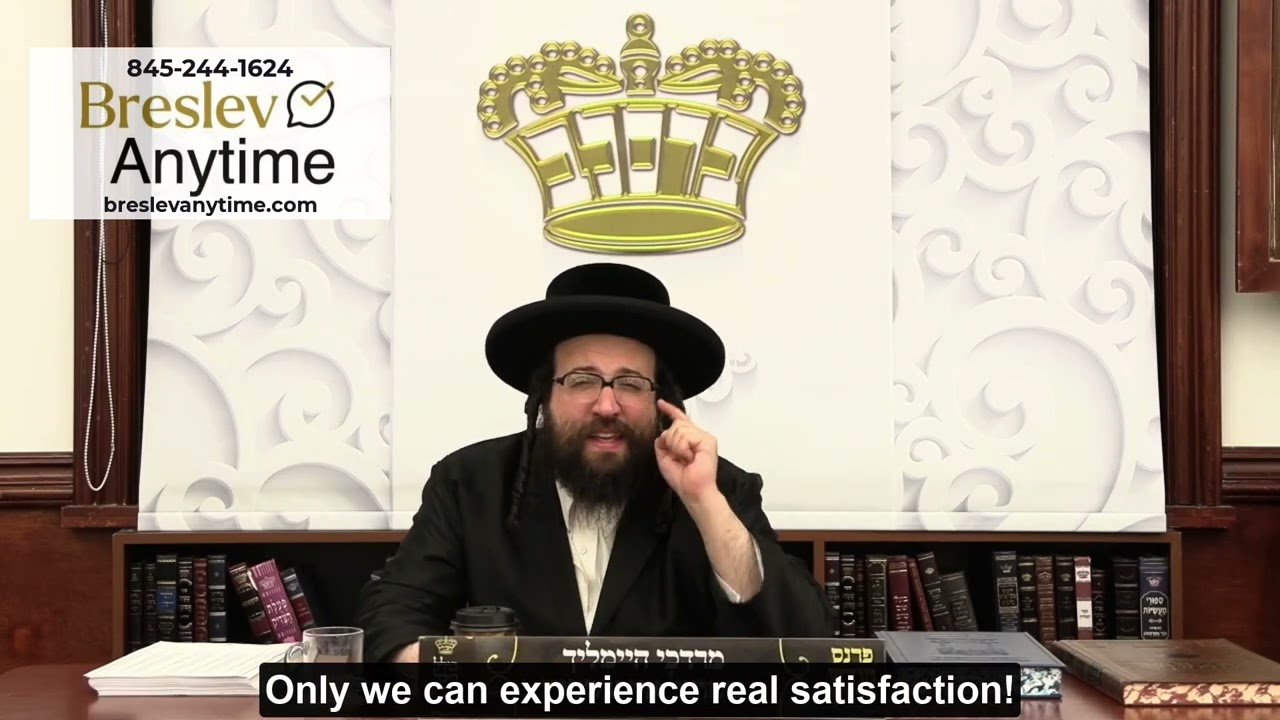 Rabbi Yoel Roth - Who has real satisfaction in life?