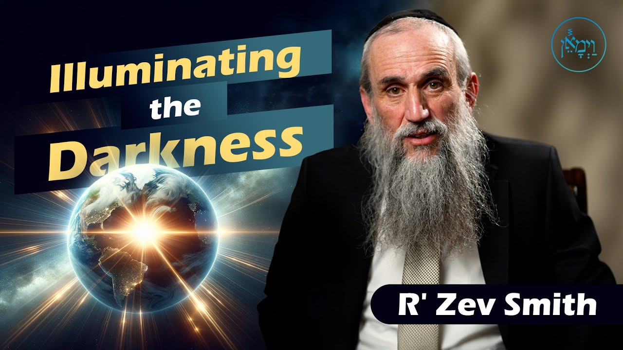 Illuminating the Darkness | Rabbi Zev Smith