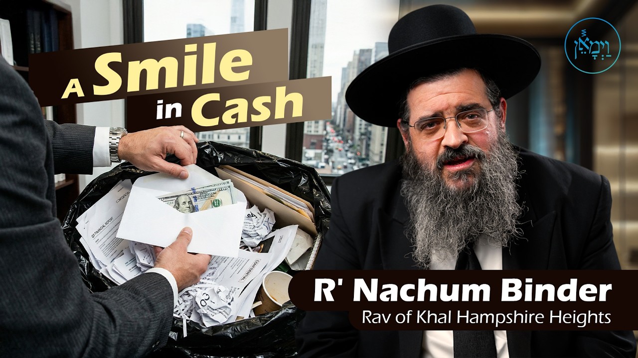 A Smile in Cash | Rabbi Nachum Binder