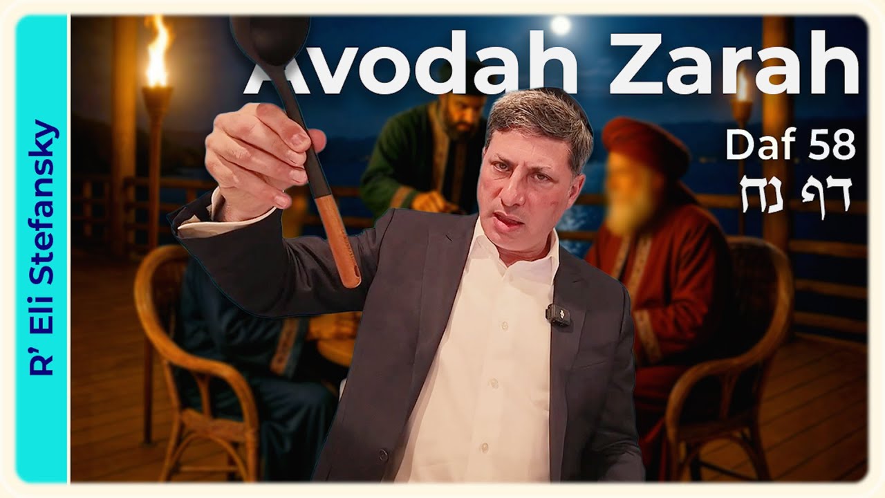 Daf Yomi Avodah Zarah Daf 58 by R' Eli Stefansky