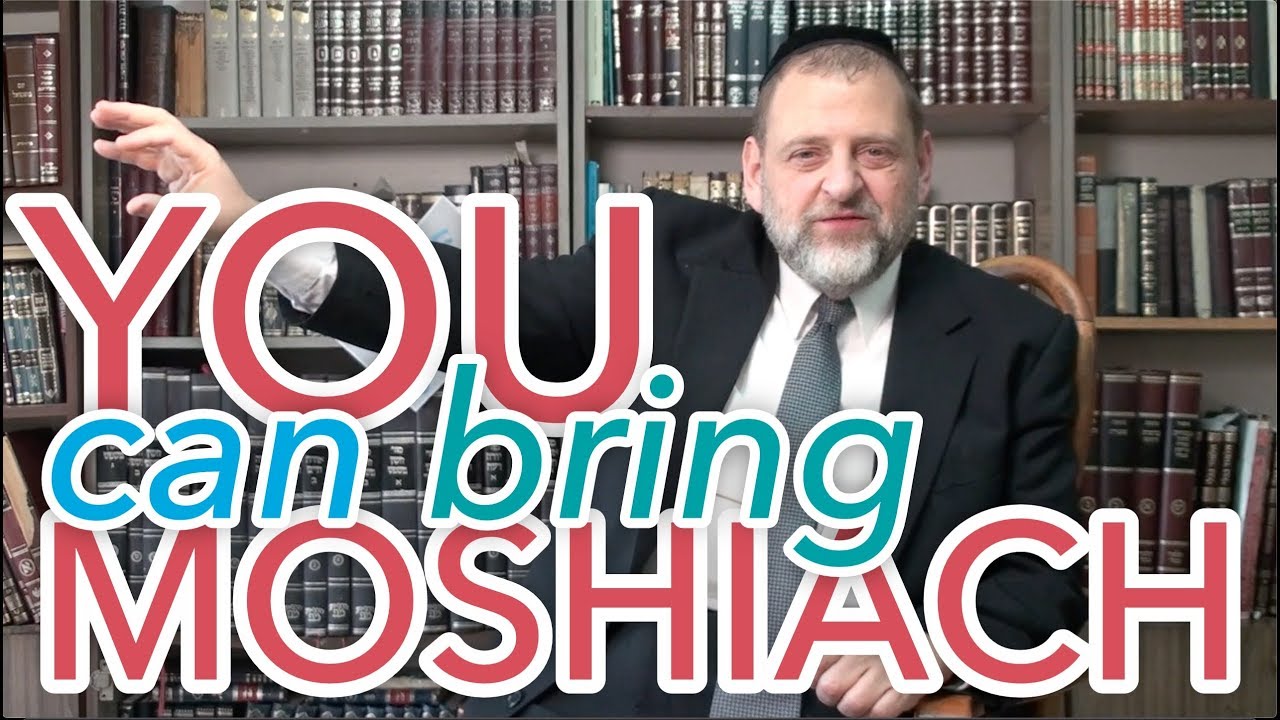 46: You Can Bring Moshiach