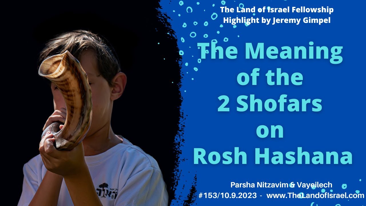 The Meaning of the 2 Shofars on Rosh Hashanah - Jeremy Gimpel: The Land of Israel Fellowship