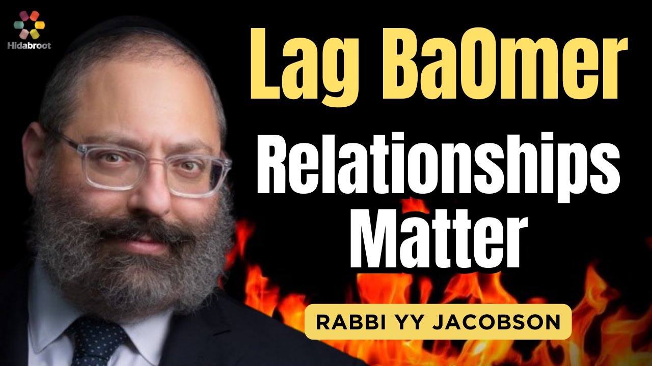 Lag BaOmer: The Path To True Love - Rabbi YY Jacobson
