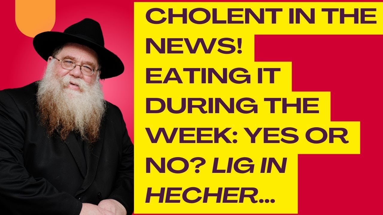 Cholent in the news! Yes or no during the week? Change your Paradigm - Rabbi Chaim Dalfin