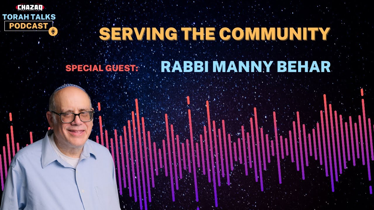 CHAZAQ's Torah Talks #214 Rabbi Manny Behar - Serving the Community