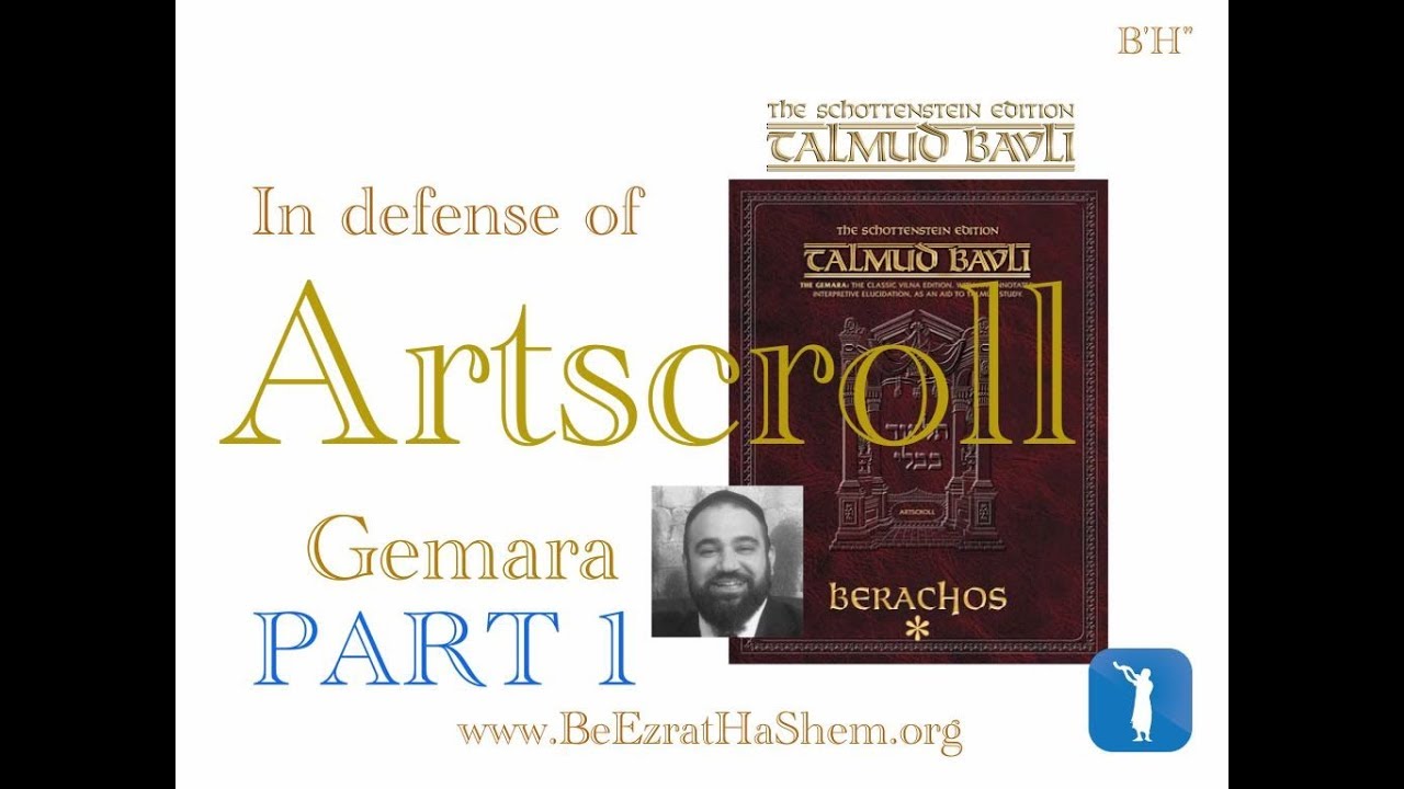 In Defense of Artscroll Gemara (12 minutes)