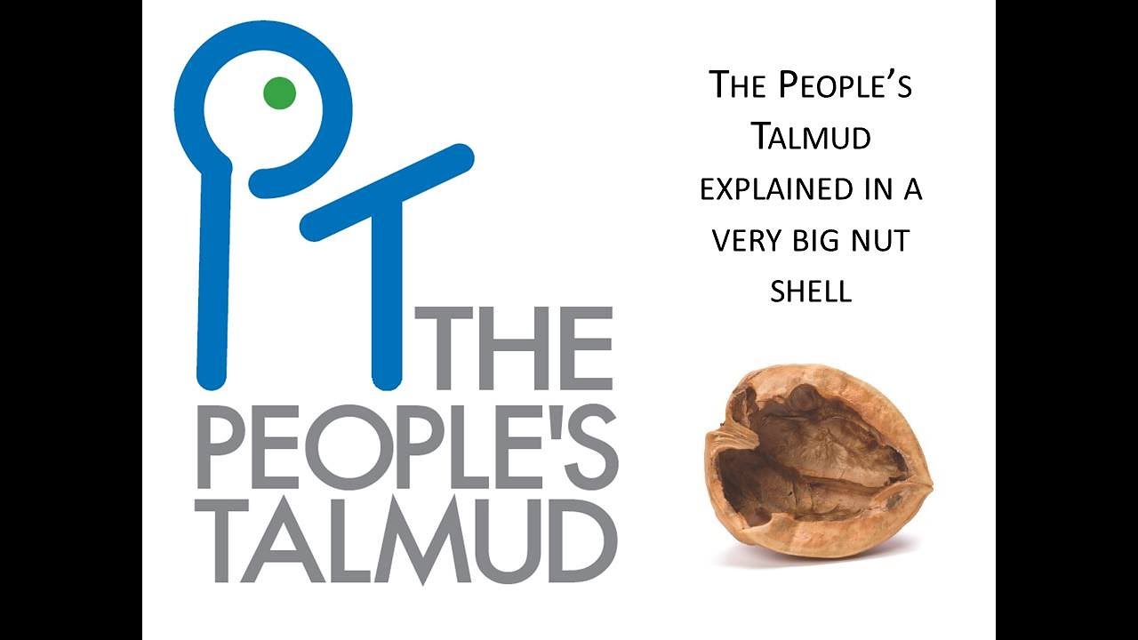 The People's Talmud explained in a very Big Nutshell