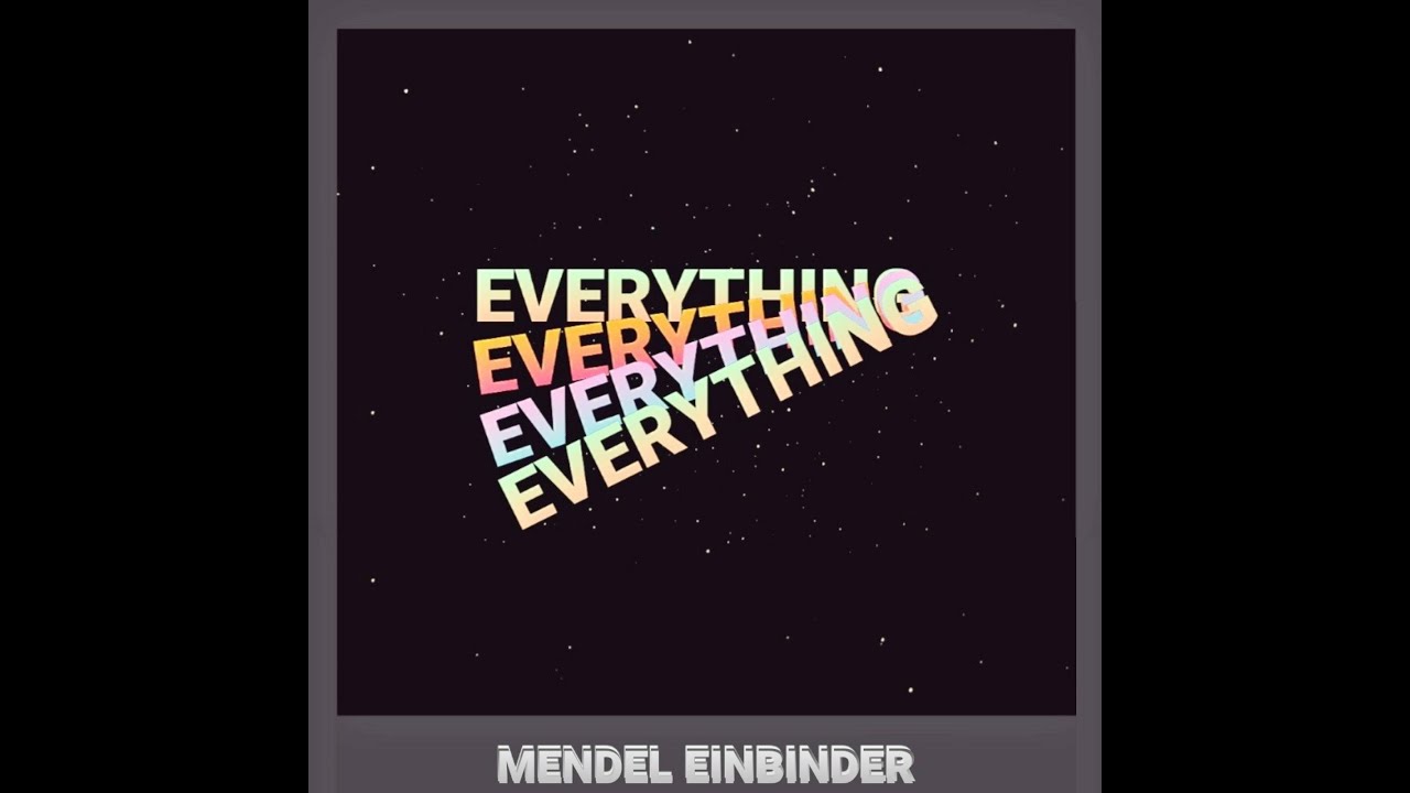 Mendel Einbinder   Everything