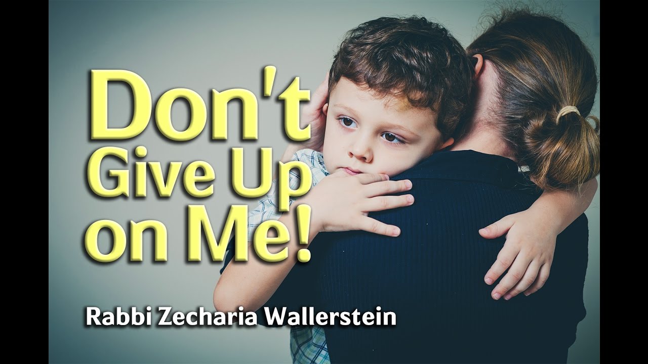 Don't Give Up on Me!