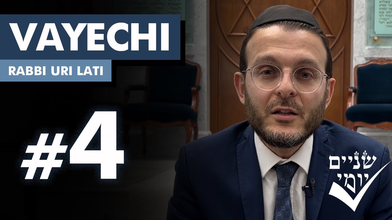 Shnayim Yomi - Vayechi - R'vi'i - #4