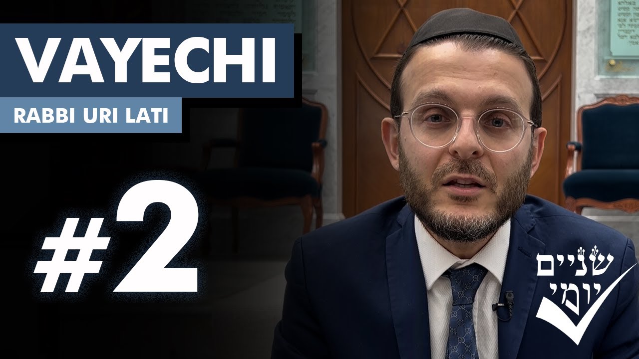 Shnayim Yomi - Vayechi - Sheni - #2