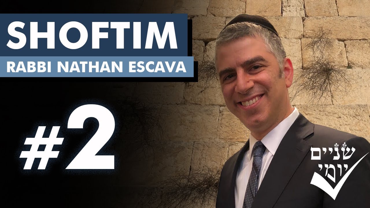 Shnayim Yomi - Shoftim - Sheni - #2