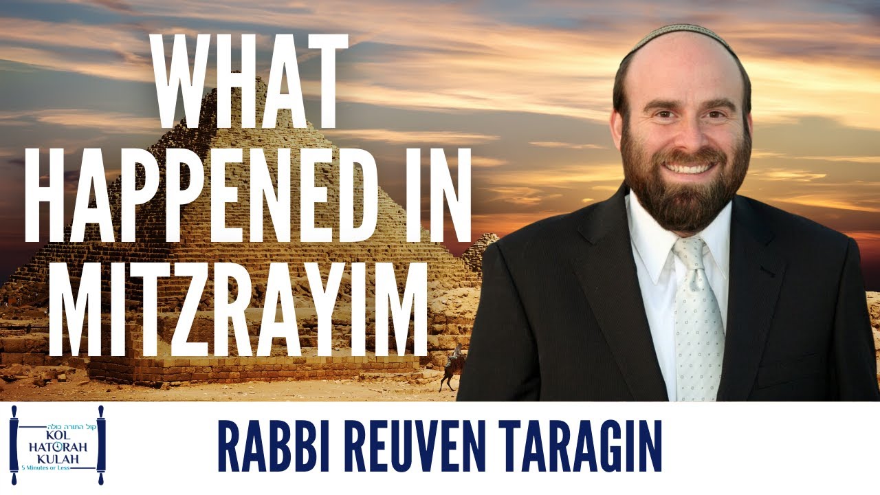 What Happened in Mitzrayim? - Rabbi Reuven Taragin