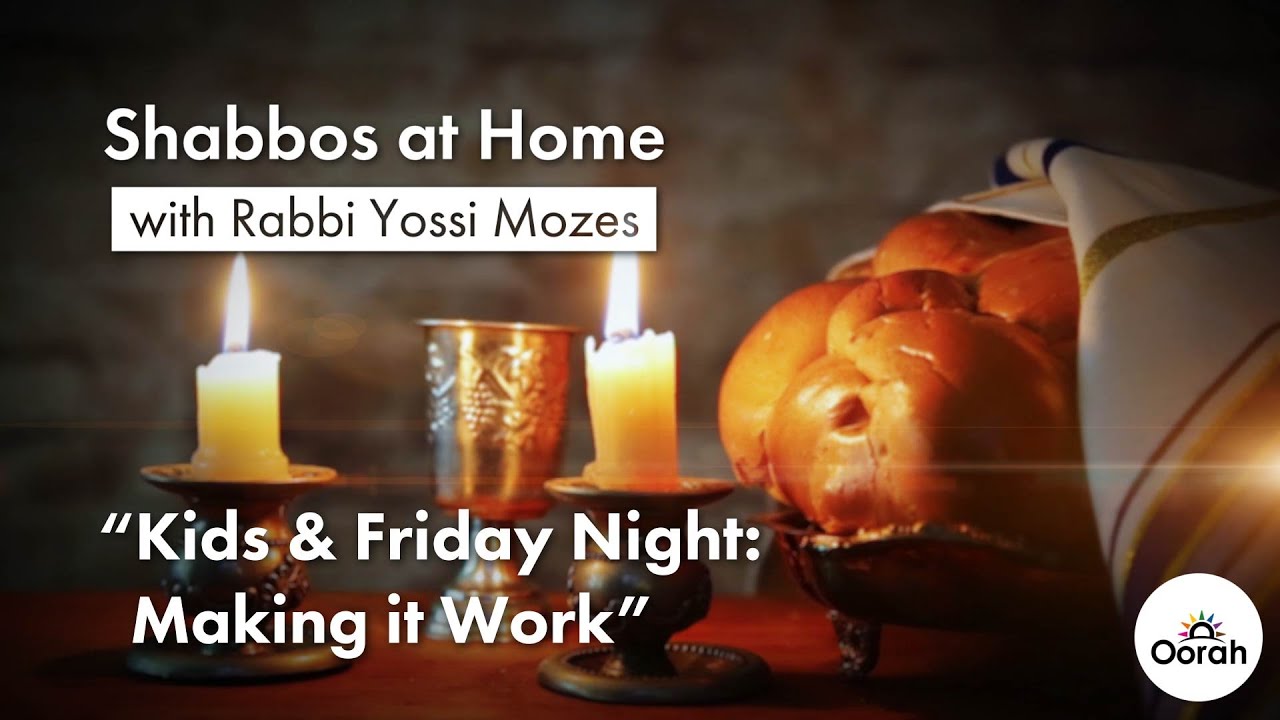L'Covid Shabbos Part 3: Kids & Friday Night: Making it Work
