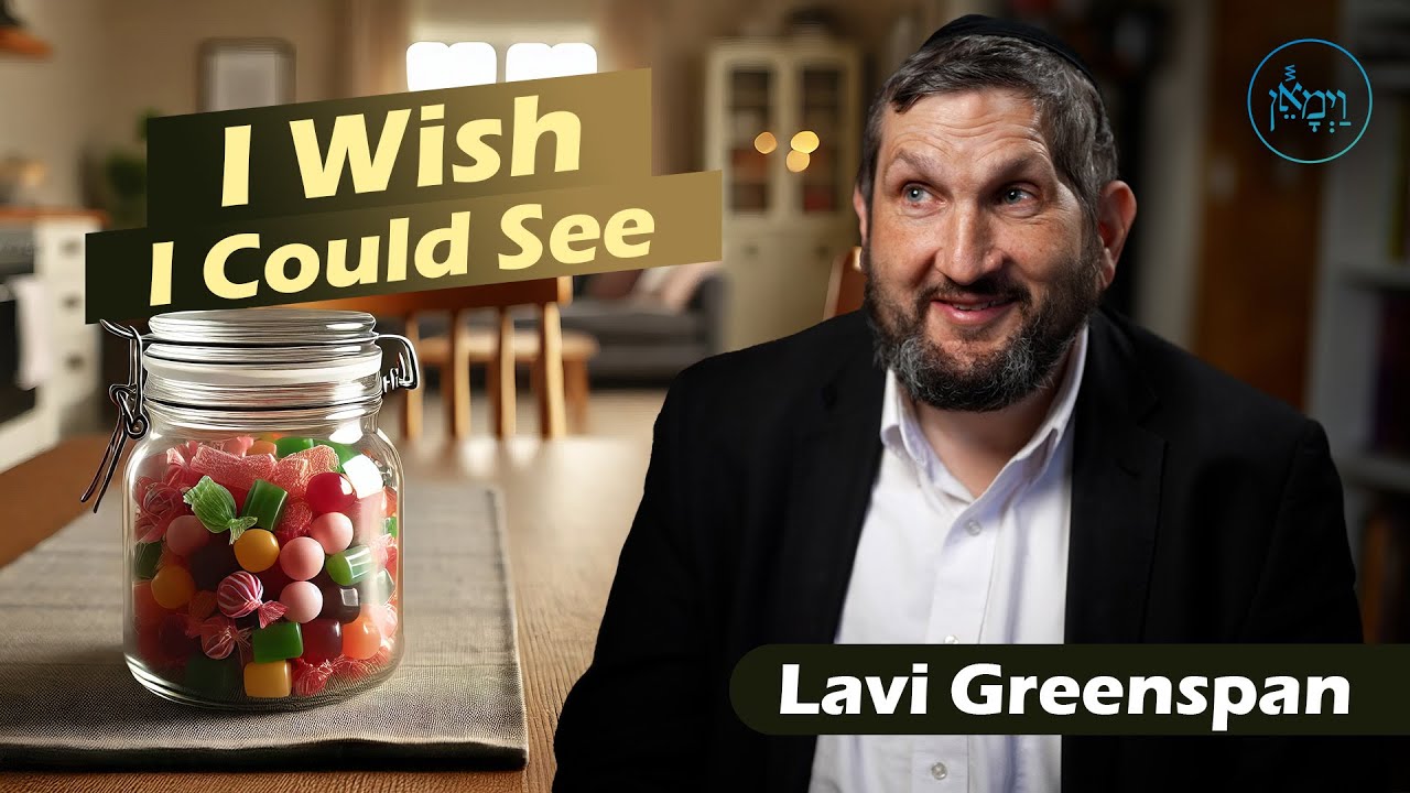 I Wish I Could See | Mr. Lavi Greenspan