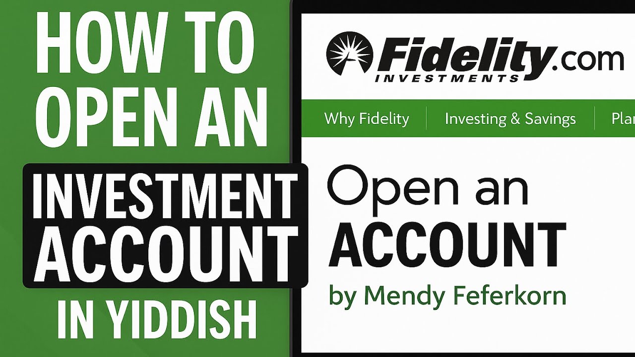 How to setup a Fidelity.com investment account.  in Yiddish language