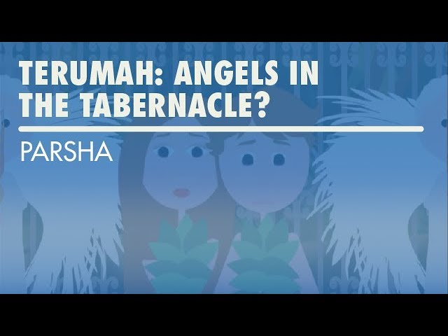 Parshat Terumah: Angels in the Tabernacle?